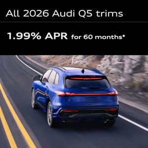 All 2026 Audi Q5 trims: 1.99% APR for 60 months*