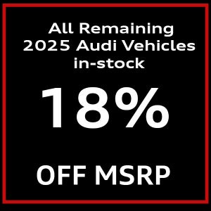 OFF MSRP - All Audi Vehicles in-stock
