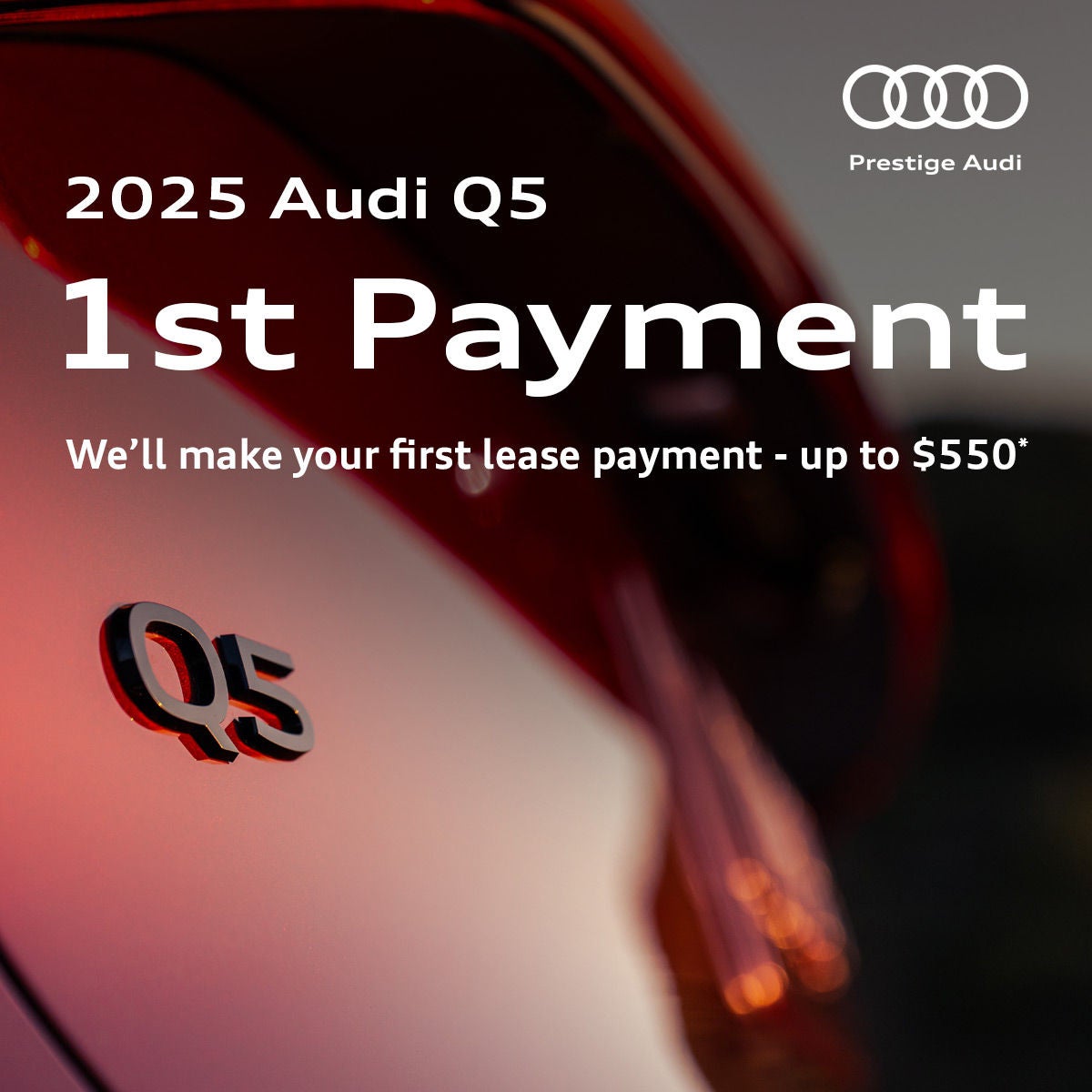 New 2025 Audi Q5 - We'll make your first lease payment - up to $550*