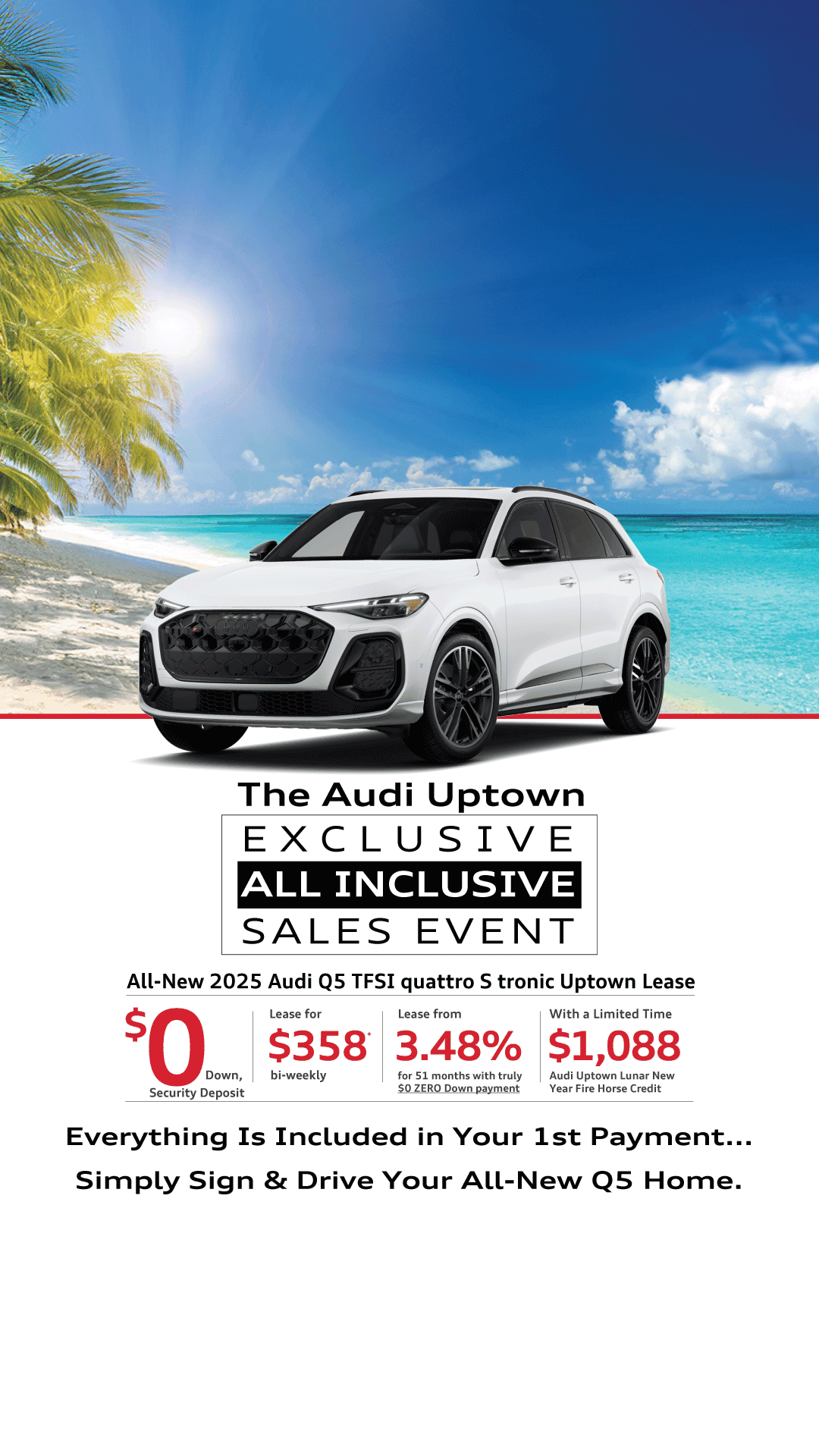 Audi Uptown's All Inclusive Sale Event featuring a $0 Down all-new 2025 Audi Q5 lease for only $358 bi-weekly including Audi Lease End Wear Protection