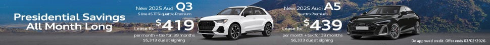 *One at this offer. Example: VIN:WA1DECF32S1085811. Closed-end lease financing available through 03/02/2026 for a new, unused 2025 Audi Q3 S line 45 TFSI quattro Premium on approved credit to highly qualified customers by Audi Financial Services through participating dealerships. Lease offer only eligible to customers residing in CA. Monthly lease payment based on MSRP of $46,225 and destination charges, less a suggested dealer contribution, and application of $2,500 lease bonus resulting in a capitalized cost of $46,225. Lease bonus not redeemable for cash. Plus government fees and taxes, any finance charges, $85 dealer document processing charge, any electronic filing charge and any emission testing charge. $0 security deposit required. Amount due at signing includes first month’s payment, customer down payment of $3,999 and acquisition fee of $895. Monthly payments total $16,341. Your payment will vary based on final negotiated price. At lease end, lessee is responsible for disposition fee of $495, $0.25/mile in excess of 32,500 miles and excessive wear and use. A $395 fee applies if you purchase your lease vehicle. Offer not valid in Puerto Rico. See your local Audi dealer for details or, for general product information, call 1-800-FOR-AUDI. © 2026 Audi of America, Inc.   *One at this offer. Example: VIN: WAU3BCFU4SN057114. Closed-end lease financing available through 03/02/2026 for a new, unused 2025 Audi A5 quattro Premium on approved credit to highly qualified customers by Audi Financial Services through participating dealerships. Lease offer only eligible to customers residing in CA. Monthly lease payment based on MSRP of $54,025 and destination charges, less a suggested dealer contribution, and application of $0 lease bonus resulting in a capitalized cost of $54,025. Lease bonus not redeemable for cash. Plus government fees and taxes, any finance charges, $85 dealer document processing charge, any electronic filing charge and any emission testing charge. $0 security deposit required. Amount due at signing includes first month’s payment, customer down payment of $4,999 and acquisition fee of $895. Monthly payments total $17,121. Your payment will vary based on final negotiated price. At lease end, lessee is responsible for disposition fee of $495, $0.25/mile in excess of 32,500 miles and excessive wear and use. A $395 fee applies if you purchase your lease vehicle. Offer not valid in Puerto Rico. See your local Audi dealer for details or, for general product information, call 1-800-FOR-AUDI. © 2026 Audi of America, Inc.  