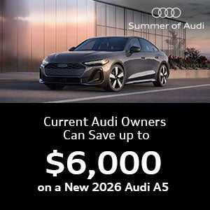 Current Audi Owners Can Save Up to