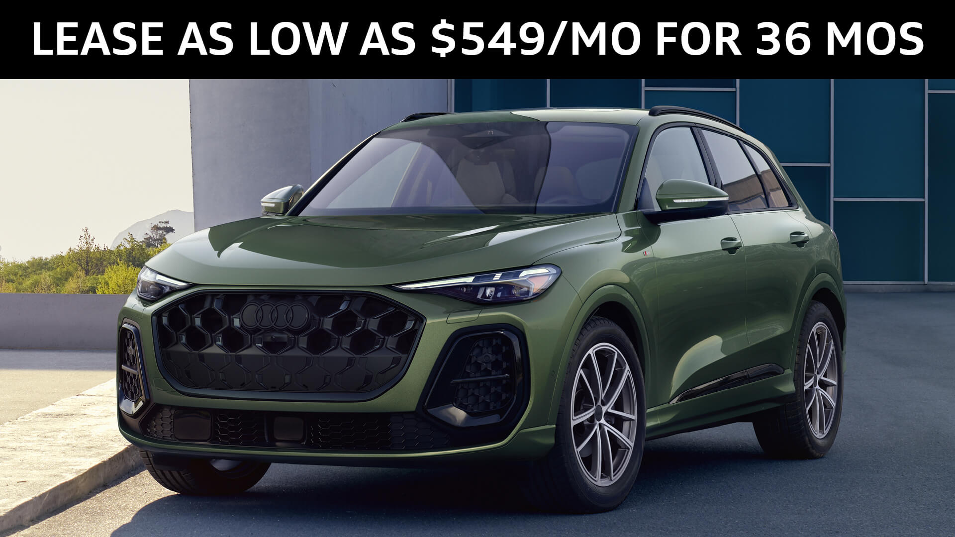New 2026 Audi Q5 & Q5 Sportback Lease As Low As $549 Per Mo for 36 Mos.