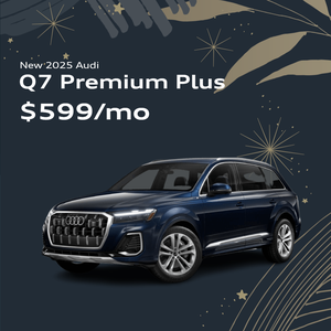 New 2025 Audi Q7 Premium Plus - $599/mo