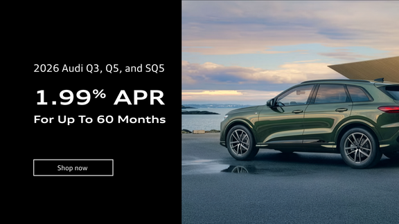 2026 Audi Q3, Q5, and SQ5  1.99% APR  For Up To 60 Months