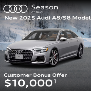 New 2025 A8 and S8 models customer bonus offer $10,000