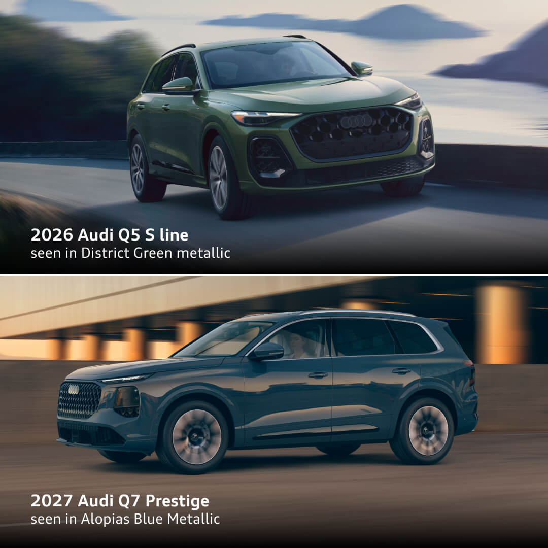 Top: 2026 Audi Q5 S line in District Green Metallic. Bottom: 2027 Audi Q7 Prestige in Alopias Blue Metallic, both driving.