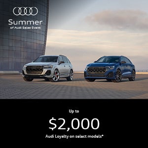 Up to $2,000 Audi Loyalty on select models*