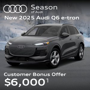 New 2025 Audi Q6 e-tron customer bonus offer $6,000