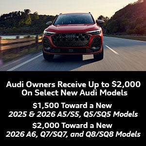 Audi Owners Receive Up to $2,000 On Select New Audi Models