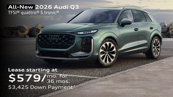 New 2026 Audi Q3 TFSI quattro® S tronic ® Lease starting at $579/mo. for 36 mos. $3,425 Down Payment 