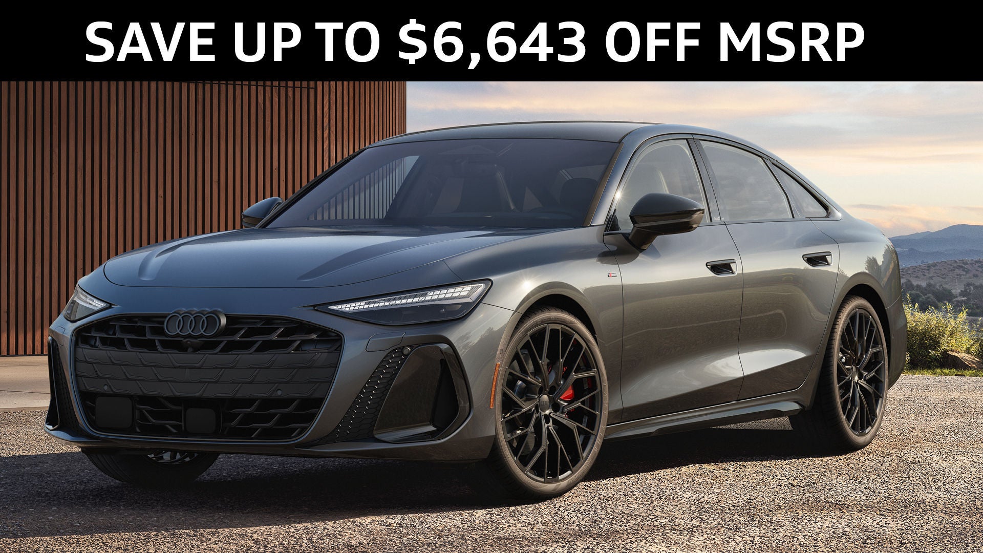 NEW 2026 AUDI A6  SAVE UP TO $6,643 OFF MSRP  UP TO 29 MPG HIGHWAY