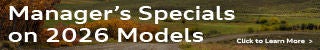 Manager’s Specials on 2026 Models. Click to Learn More.