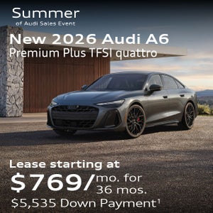 New 2026 Audi A6 Premium Plus TFSI quattro Lease starting at 769/mo. for 36 mos. $5,535 Down Payment