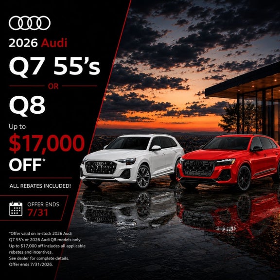 2026 Audi Q7 or Q8 Save Up To $17,000 at Audi Huntsville. 