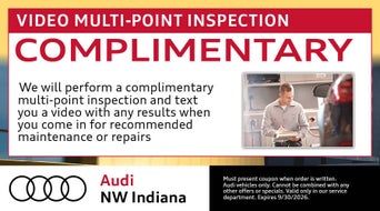 Complimentary video multi-point inspection. We will perform a complimentary multi-point inspection and text you a video with any results when you come in for recommended maintenance or repairs.