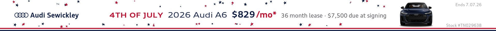 2026 Audi A6 Premium Plus 4th of July lease special, $829 per month, offer ends July 7th