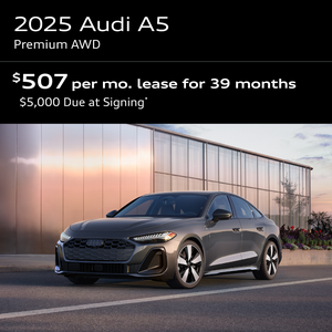 2025 A5 PREMIUM   AWD: Lease for $507 per month for 39 with $5000 due at signing  