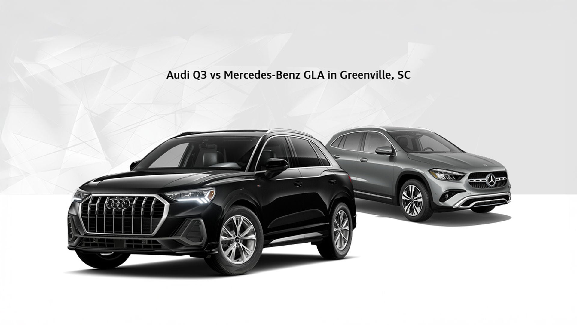 Comparing Audi Q3 to Mercedes-Benz GLA | Greenville, SC