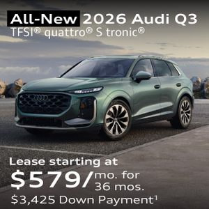 New 2026 Audi Q3 TFSI quattro® S tronic ® Lease starting at $579/mo. for 36 mos. $3,425 Down Payment 