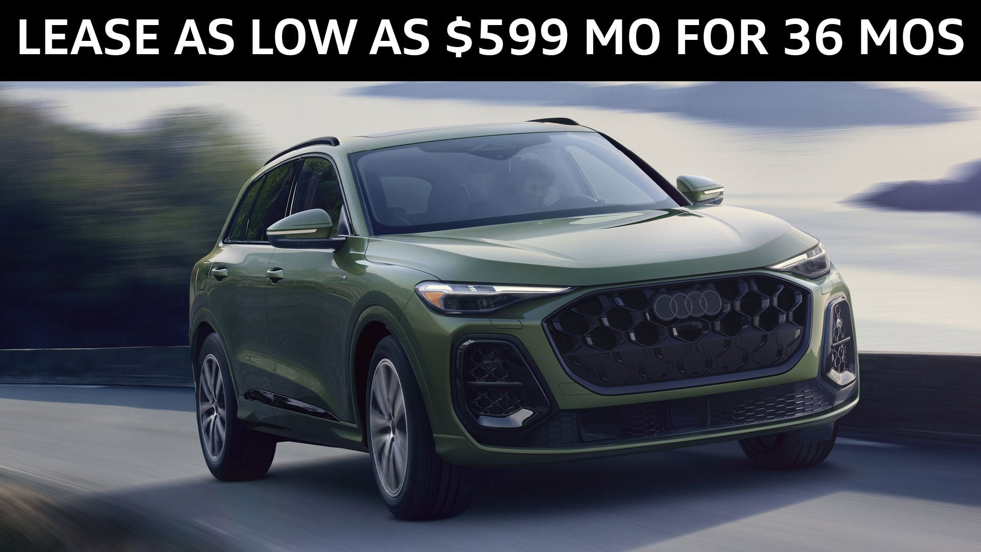 NEW 2026 AUDI Q5 & Q5 SPORTBACK LEASE AS LOW AS $599 MO FOR 36 MOS