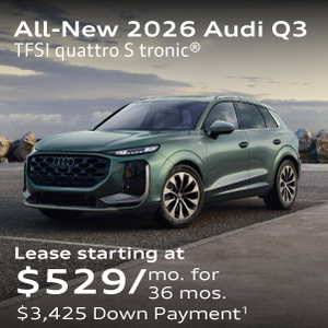All-New 2026 Audi Q3 TFSI quattro S tronic® Lease starting at $529/mo. for 36 mos. $3,425 Down Payment 