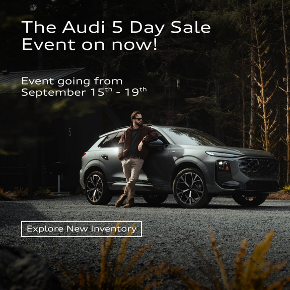 The Audi 5 Day Sale Event on now!