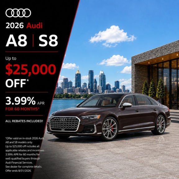 2026 Audi A8 or S8 Save Up To $25,000 at Audi Huntsville.