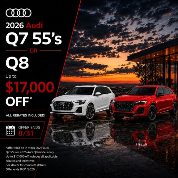 2026 Audi Q7 or Q8 Save Up To $17,000 at Audi Huntsville. 
