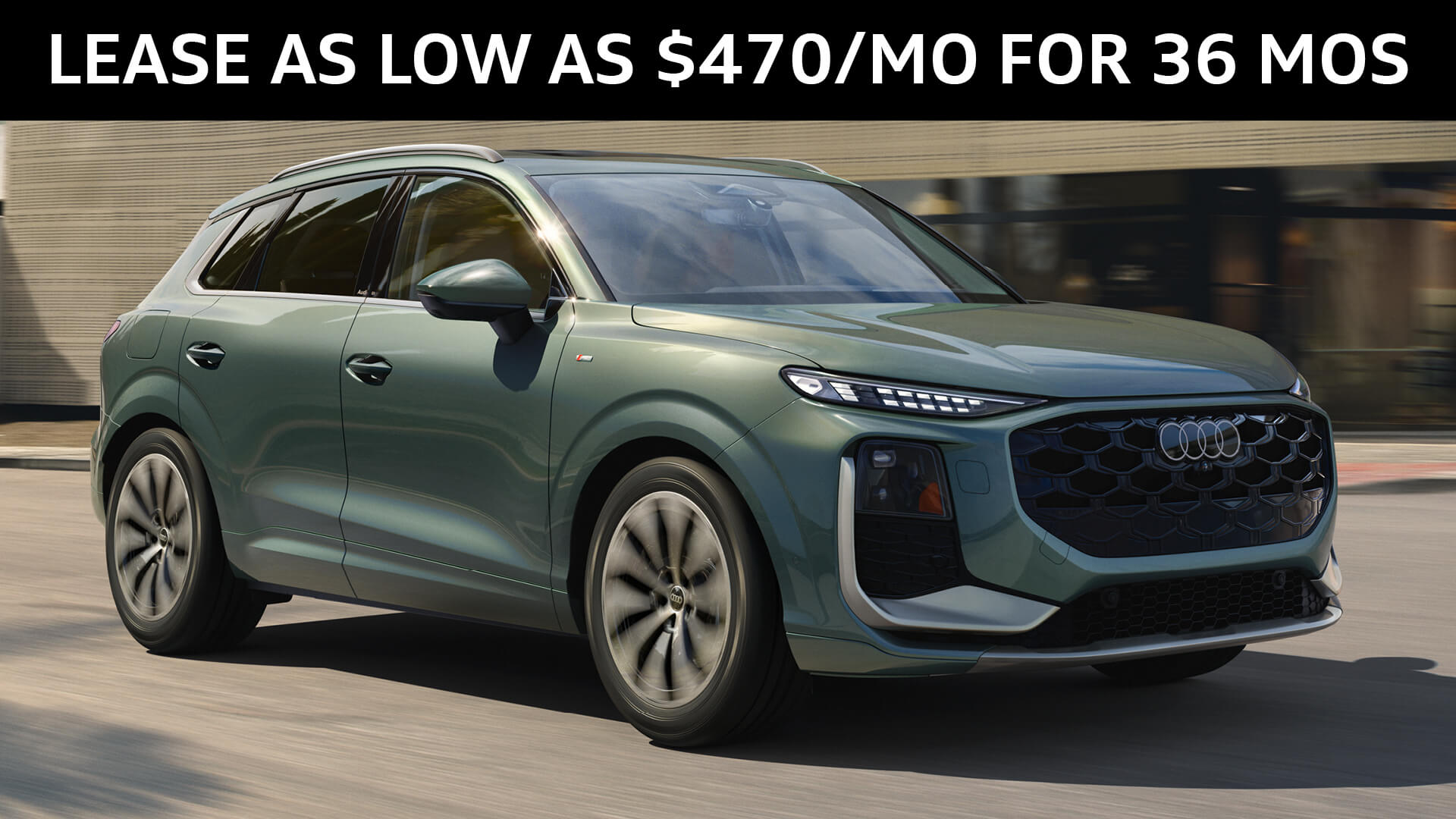 New 2026 All-New Audi Q3 Lease As Low As $470 Per Mo for 36 Mos. Up To 29 MPG Hwy