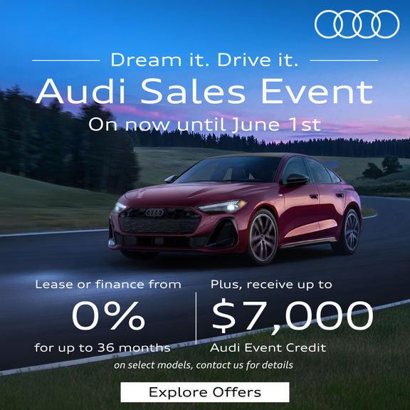 Dream it. Drive it. Audi Sales Event on now until June 1st
