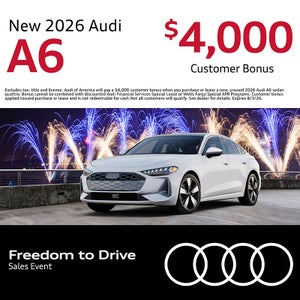 Get a new 2026 Audi A6 with a $4,000 Customer Bonus.