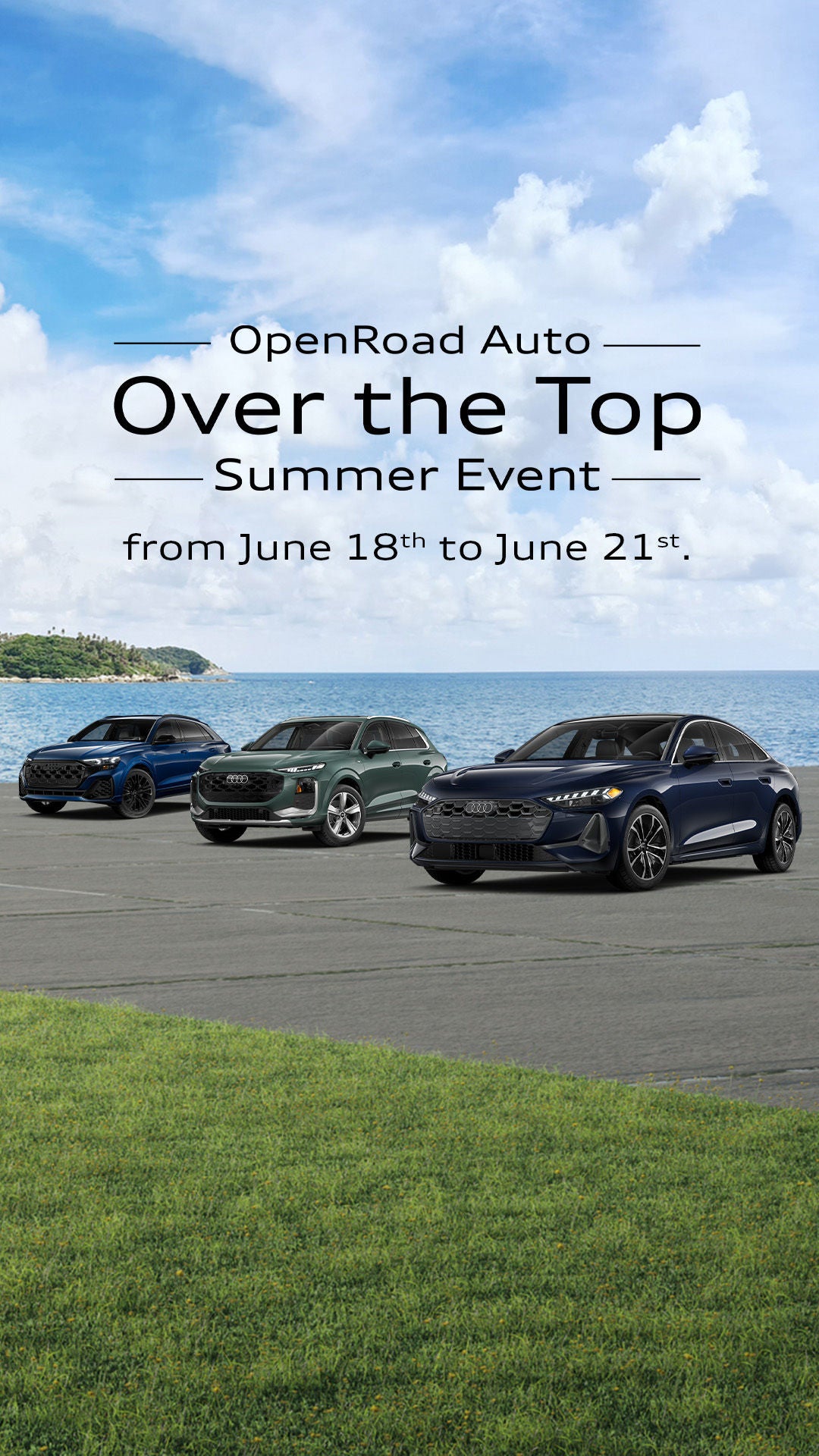 Over The Top Sale - OTT Audi Boundary - OpenRoad Auto 