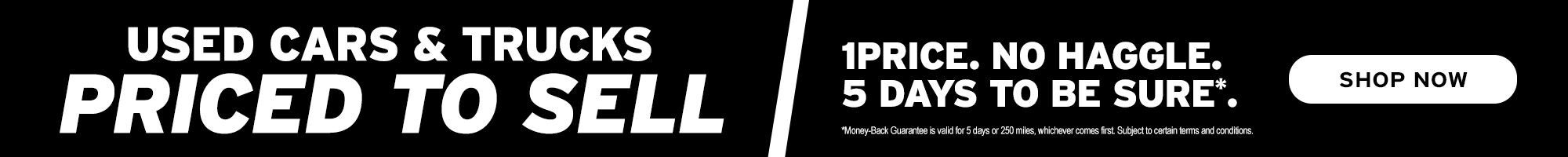Used Cars & Trucks Priced to Sell. 1Price. No Haggle.