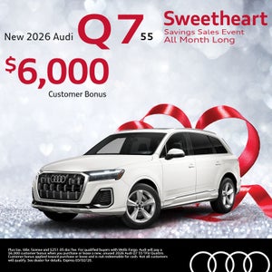 Get an all-new 2026 Audi Q7 55 with $6,000 Customer Bonus Cash