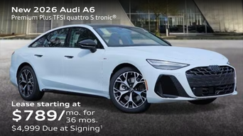 New 2026 Audi A6 Premium Plus TFSI quattro S tronic® Lease starting at $789/mo. for  36 mos. $4,999 Due at Signing