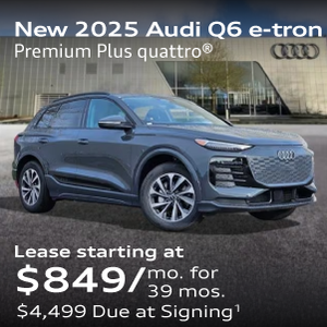 New 2025 Audi Q6 e-tron Premium Plus quattro® Lease starting at $849/mo. for  39 mos. $4,499 Due at Signing