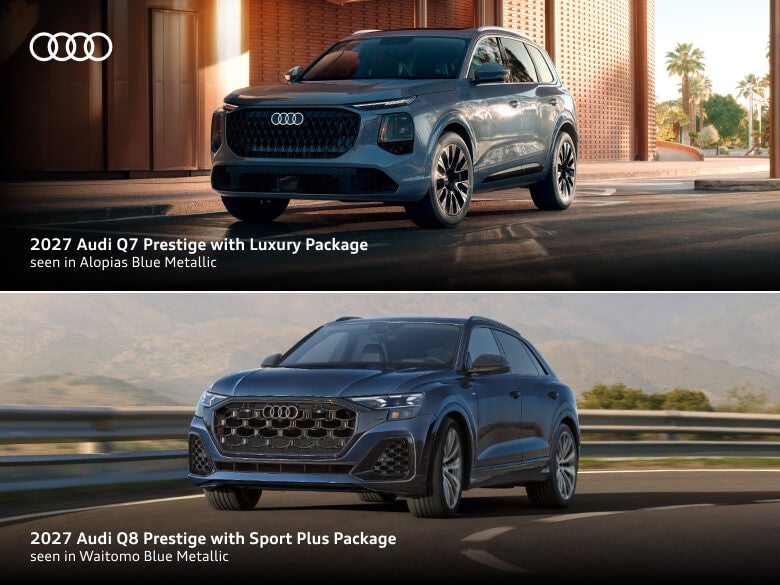 2027 Audi Q7 Prestige Luxury Package in Alopias Blue on left and Audi Q8 Prestige Sport Plus in Waitomo Blue on right