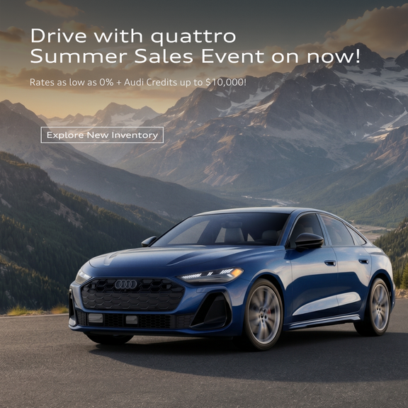 Drive with Quattro Summer Sales Event on now! Rates as low as 0% + Audi Credits up to $10,000!