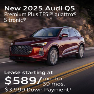 New 2025 Audi Q5 Premium Plus TFSI® quattro® S tronic®® Lease starting at $589/mo. for 39 mos. $3,999 Down Payment 