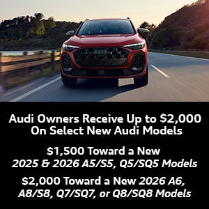 Audi Owners Receive Up to $2,000 On Select New Audi Models