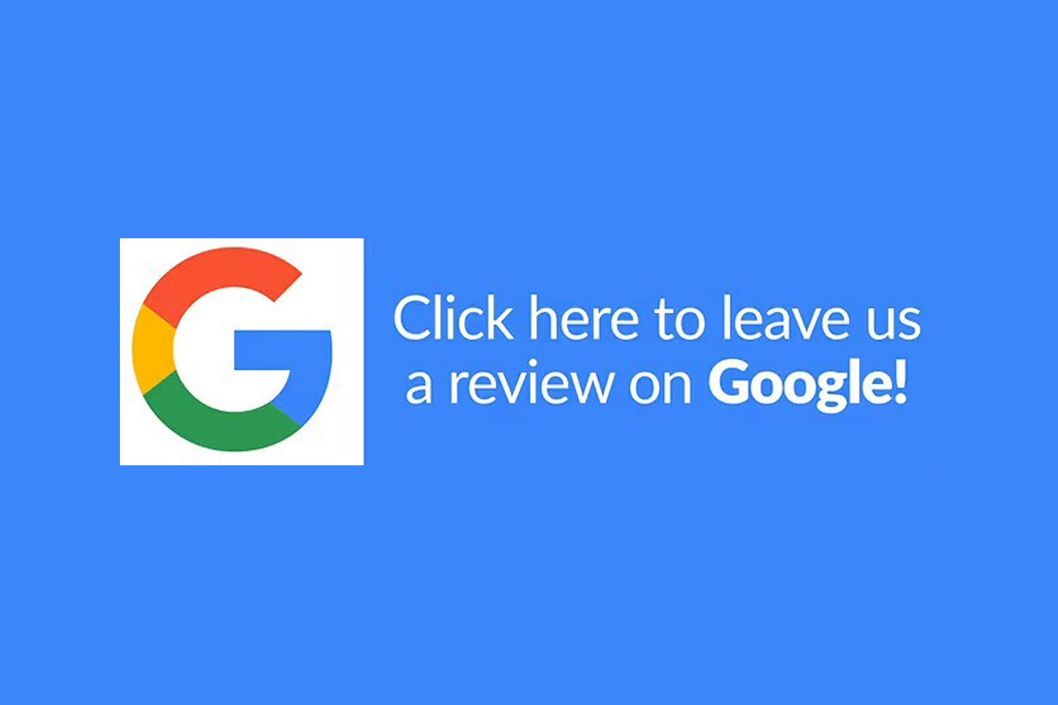 Click here to leave us a review on Google!