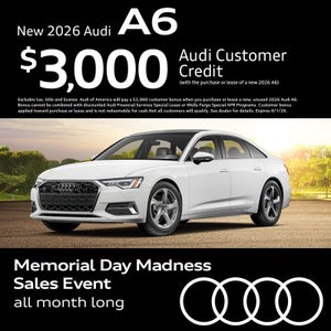 Get an all-new 2026 Audi A6 with $3,000 Audi Customer Credit with the purchase or lease of a new 2026 A6