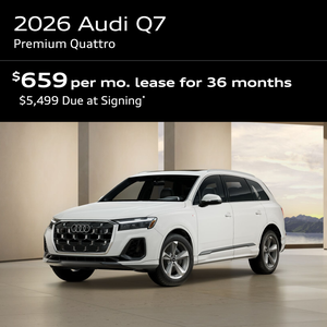 2026 Q7 Premium Quattro: Lease for $659 per month for 36 months with $5,499 due at signing  