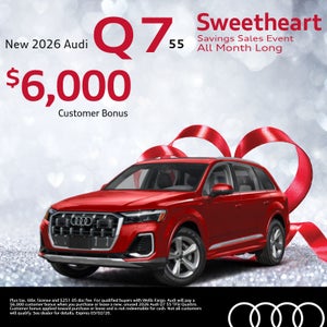 Get an all-new 2026 Audi Q7 55 with $6,000 Customer Bonus Cash