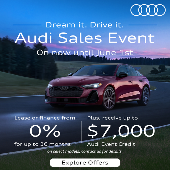 Dream it. Drive it. Audi Sales Event on now until June 1st