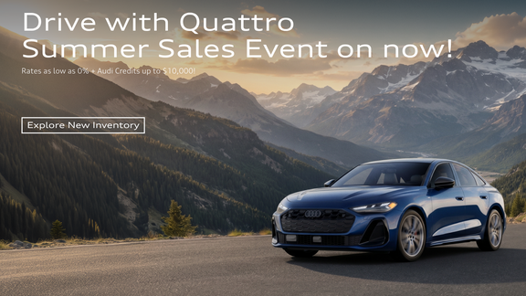 Drive with Quattro Summer Sales Event on now! Rates as low as 0% + Audi Credits up to $10,000!