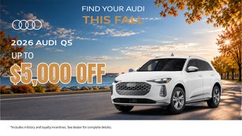 Find Your Audi This Fall - 2026 Q5 Offer
