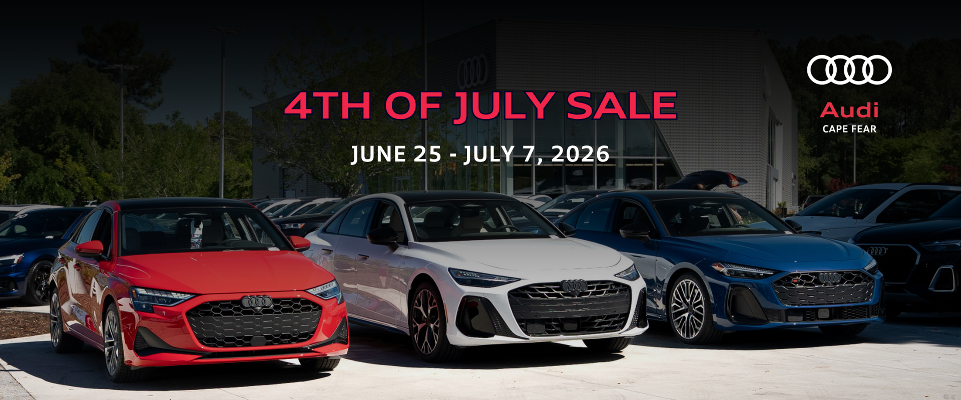 Audi Cape Fear 4th of July Specials 