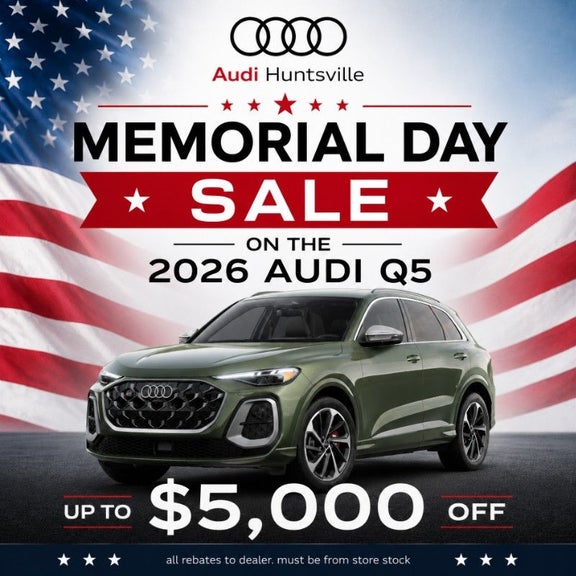 2026 Audi Q5 Save Up To $5,000 at Audi Huntsville.